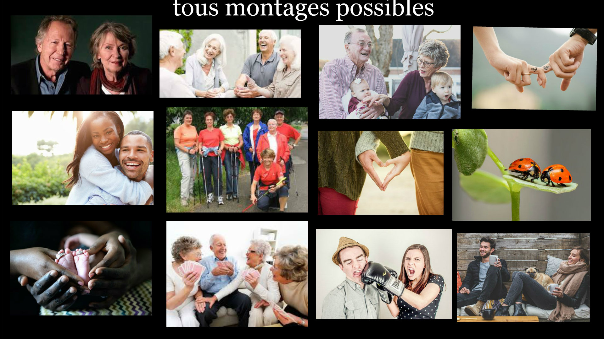 Tous montages possibles